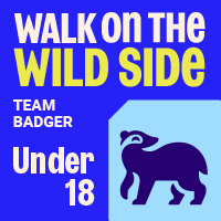 Walk on the Wild Side - Team Badger - Walk on the Wild Side - Team Badger - U18's entry