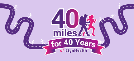 40 miles for 40 years of SignHealth - 40 miles for 40 years of SignHealth - 40 miles for 40 years of SignHealth 